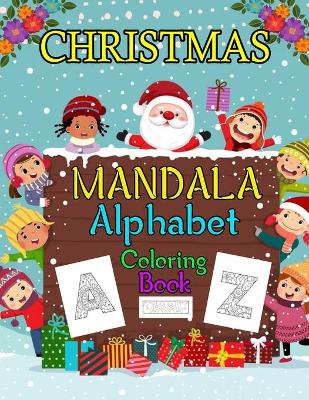 Book cover for Christmas Mandala Alphabet Coloring Book
