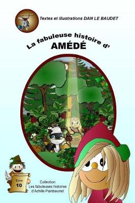 Cover of La Fabuleuse Histoire d'Amede