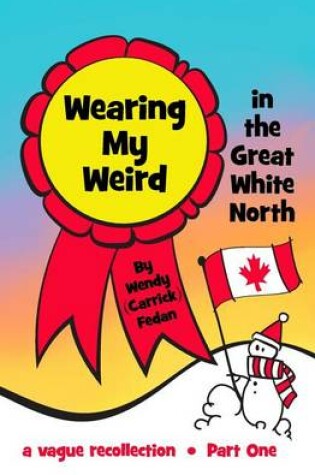 Cover of Wearing My Weird