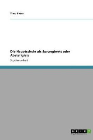 Cover of Die Hauptschule als Sprungbrett oder Abstellgleis