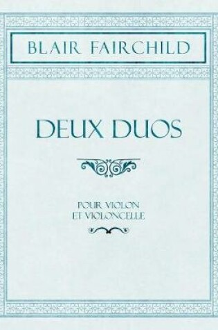 Cover of Deux Duos - Pour Violon Et Violoncelle