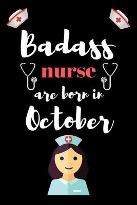 Book cover for Badass nurse are born in October
