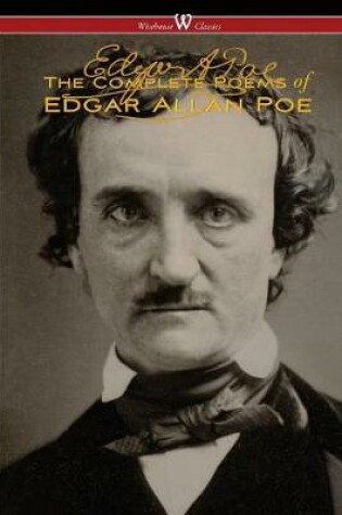 Cover of The Complete Poems of Edgar Allan Poe (The Authoritative Edition - Wisehouse Classics)