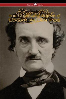 Book cover for The Complete Poems of Edgar Allan Poe (The Authoritative Edition - Wisehouse Classics)