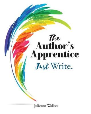 Book cover for The Author's Apprentice - Just Write!