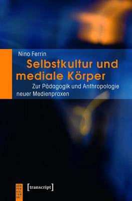 Book cover for Selbstkultur Und Mediale Koerper