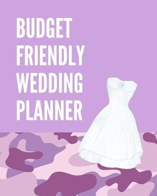 Book cover for Budget Friendly Wedding Planner