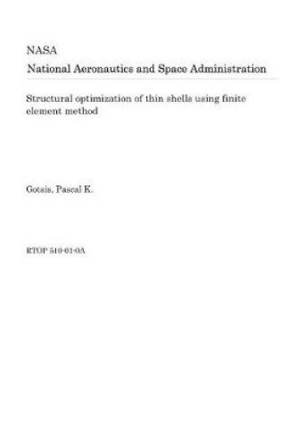 Cover of Structural Optimization of Thin Shells Using Finite Element Method