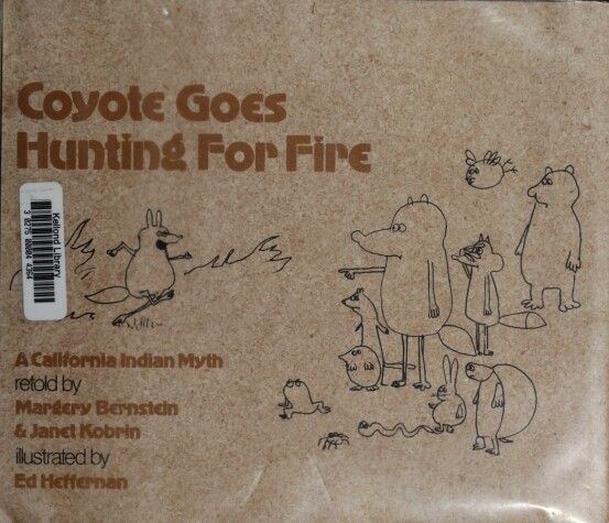 Book cover for Coyote Goes Hunting for Fire