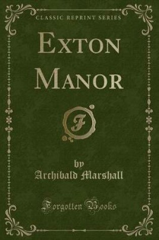 Cover of Exton Manor (Classic Reprint)