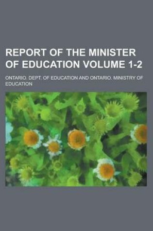 Cover of Report of the Minister of Education Volume 1-2