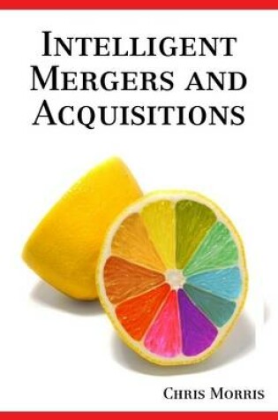 Cover of Intelligent Mergers and Acquisitions