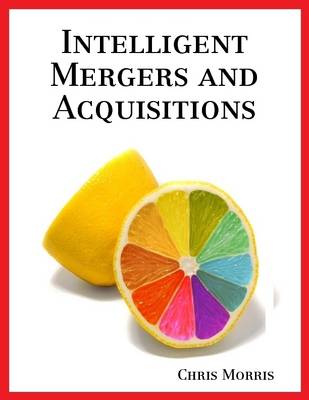 Book cover for Intelligent Mergers and Acquisitions