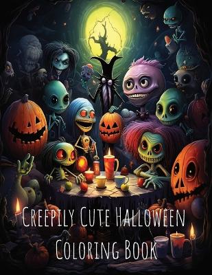 Cover of Creepily Cute Halloween Coloring Book