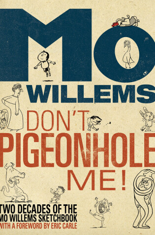 Cover of Don't Pigeonhole Me!-Two Decades of the Mo Willems Sketchbook