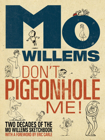 Book cover for Don't Pigeonhole Me!-Two Decades of the Mo Willems Sketchbook