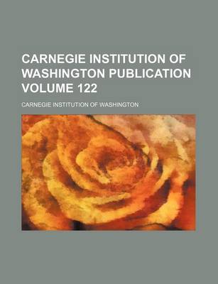Book cover for Carnegie Institution of Washington Publication Volume 122