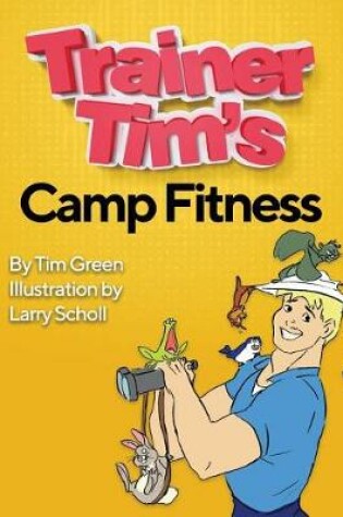Cover of Trainer Tim's Camp Fitness