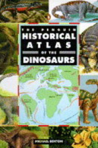 Cover of The Penguin Historical Atlas of Dinosaurs