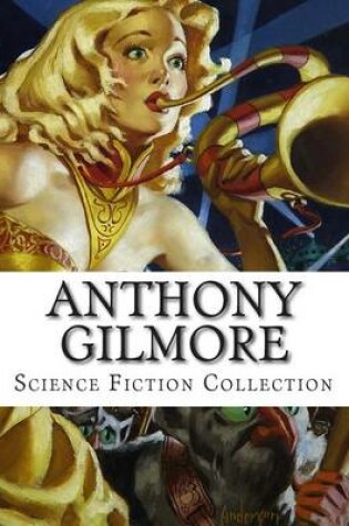 Cover of Anthony Gilmore, Science Fiction Collection