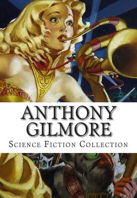 Book cover for Anthony Gilmore, Science Fiction Collection