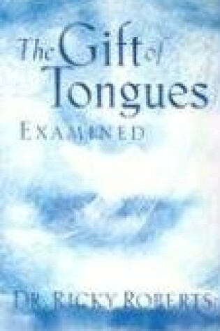 Cover of The Gift of Tongues Examined