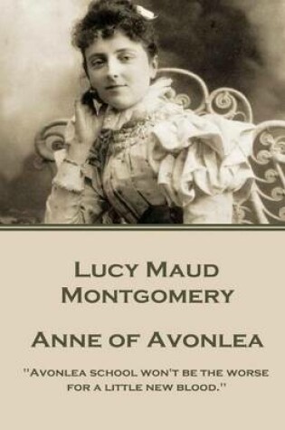 Cover of Lucy Montgomery - Anne of Avonlea