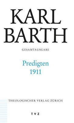 Book cover for Karl Barth Gesamtausgabe / Predigten 1911