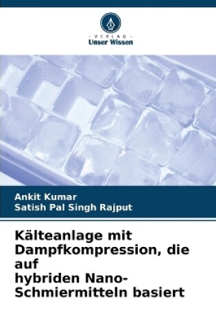 Cover of Kälteanlage mit Dampfkompression, die auf hybriden Nano-Schmiermitteln basiert