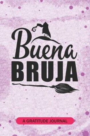 Cover of Buena bruja - A Gratitude Journal