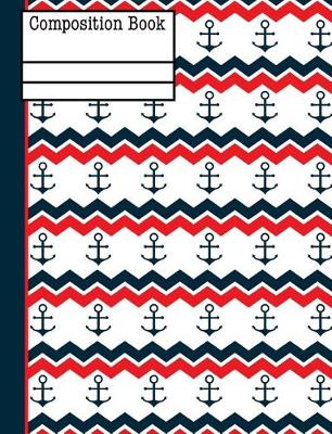 Book cover for Anchor Red White Blue Composition Notebook - College Ruled