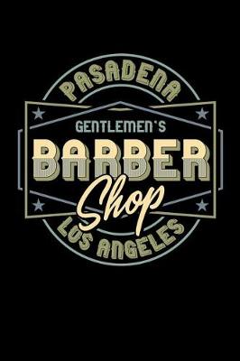 Book cover for Pasadena Gentlemen's Barber Shop - Los Angeles