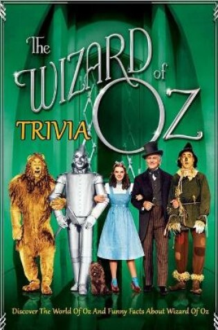 Cover of The Wizard of Oz Trivia