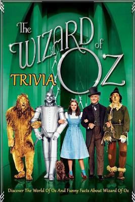 Book cover for The Wizard of Oz Trivia