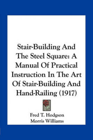 Cover of Stair-Building And The Steel Square