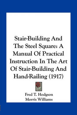 Book cover for Stair-Building And The Steel Square