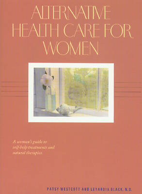 Book cover for Alternative Health Care for Women