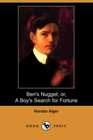 Cover of Ben's Nugget; Or, a Boy's Search for Fortune (Dodo Press)