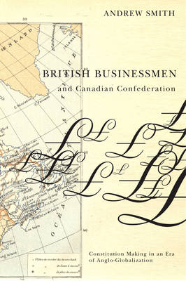 Book cover for British Businessmen and Canadian Confederation