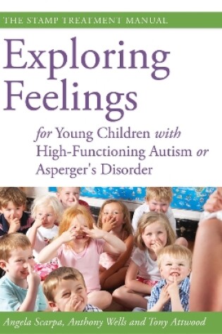 Cover of Exploring Feelings for Young Children with High-Functioning Autism or Asperger's Disorder