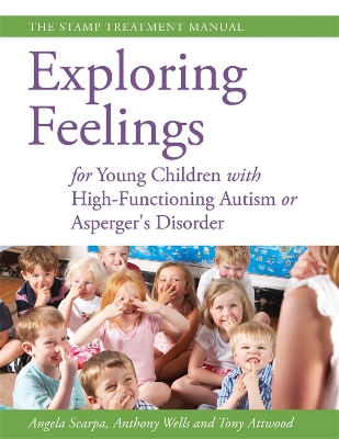 Book cover for Exploring Feelings for Young Children with High-Functioning Autism or Asperger's Disorder