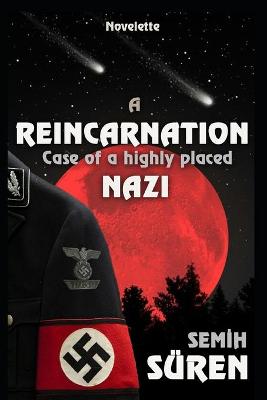 Book cover for A Reincarnation Case of A Highly Placed Nazi