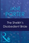 Book cover for The Sheikh's Disobedient Bride