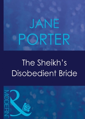 Book cover for The Sheikh's Disobedient Bride