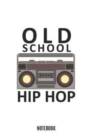 Cover of Old School Hip Hop Notebook