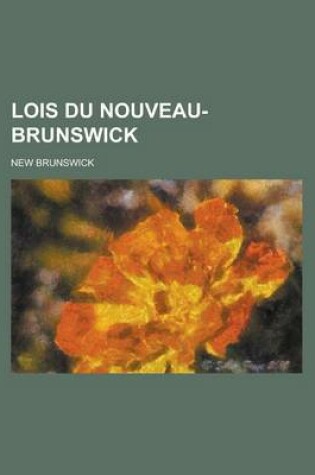 Cover of Lois Du Nouveau-Brunswick