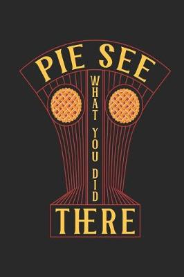 Book cover for Pie See There