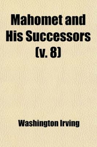 Cover of Mahomet and His Successors (Volume 8)