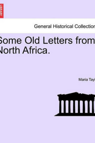 Cover of Some Old Letters from North Africa.