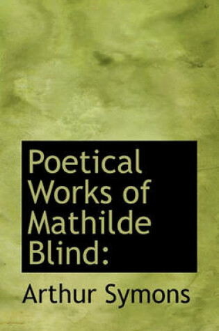 Cover of Poetical Works of Mathilde Blind